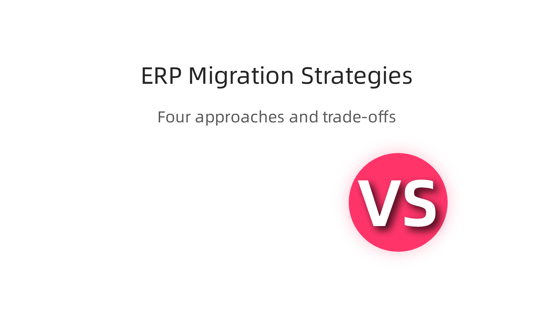 Understand the four main approaches to migrating an ERP system to the cloud: lift-and-shift, phased, greenfield, and hybrid.